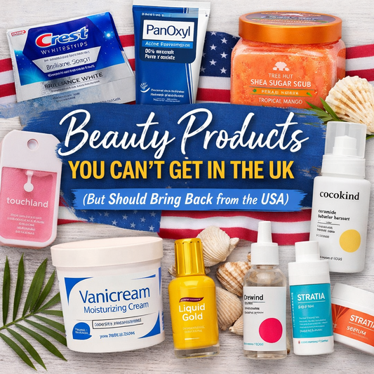 Beauty Products You Can’t Easily Get in the UK (But Should Bring Back from the USA)